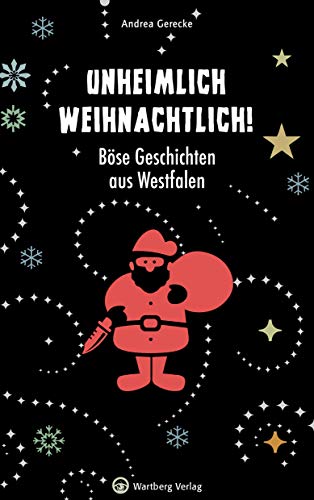 Unheimlich weihnachtlich! Böse Geschichten aus Westfalen (Weihnachtsgeschichten)